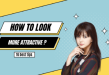 How to Instantly Look More Attractive: 16 Tips